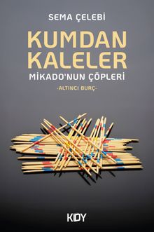 Kumdan Kaleler Mikado'nun Çöpleri 