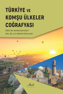 Türkiye ve Komşu Ülkeler Coğrafyası