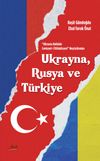 Ukrayna Halaskar Cemiyyet-İ İttihadiyyesi Neşriyatından Ukrayna, Rusya ve T&uuml;rkiye