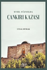 XVIII. Yüzyılda Çankırı Kazası