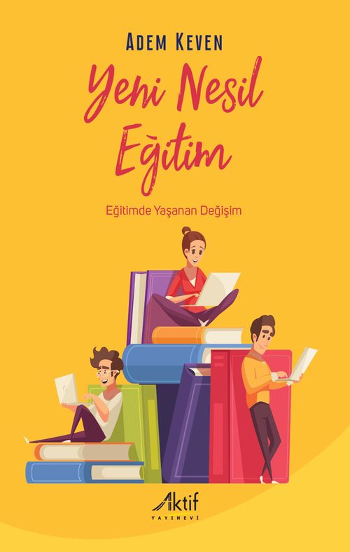 Yeni Nesil Eğitim & Eğitimde Yaşanan Değişim