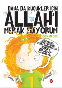 Daha Da Küçükler İçin Allah'ı Merak Ediyorum (Karton Kapak)