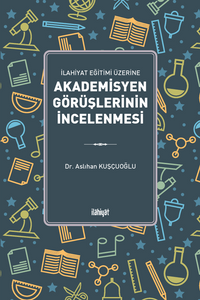 İlahiyat Eğitimi Üzerine Akademisyen Görüşlerinin İncelenmesi
