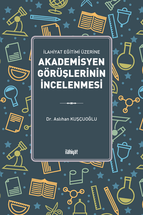 İlahiyat Eğitimi Üzerine Akademisyen Görüşlerinin İncelenmesi