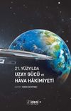 21. Y&uuml;zyılda Uzay G&uuml;c&uuml; ve Hava Hakimiyeti