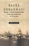 Basra Donanması & Birecik ve Basra Tersanelerinde Gemi İnşa Faaliyetleri 16-18. Y&uuml;zyıllar