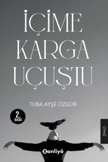 İçime Karga Uçuştu
