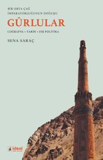 Bir Orta Çağ İmparatorluğunun Doğuşu Gûrlular