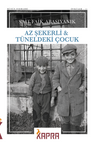 Az Şekerli &amp; Tüneldeki Çocuk