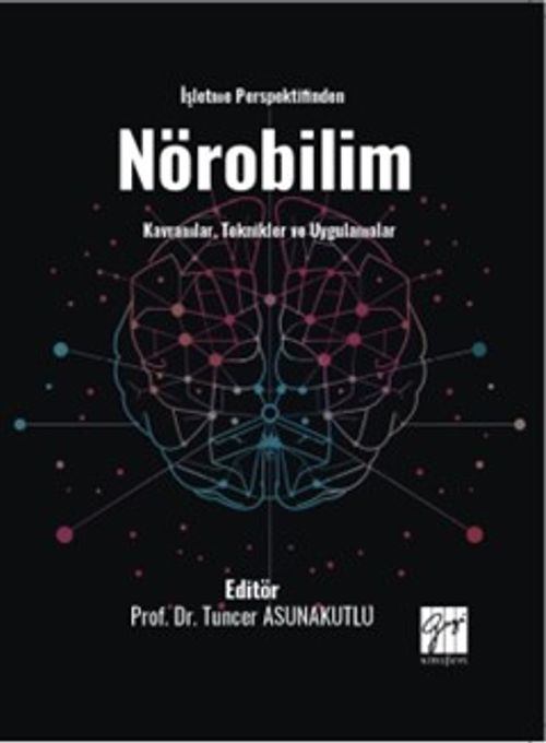 İşletme Perspektifinden Nörobilim Kavramlar, Teknikler ve Uygulamalar