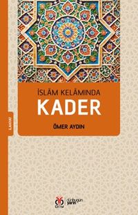 İslam Kelamında Kader