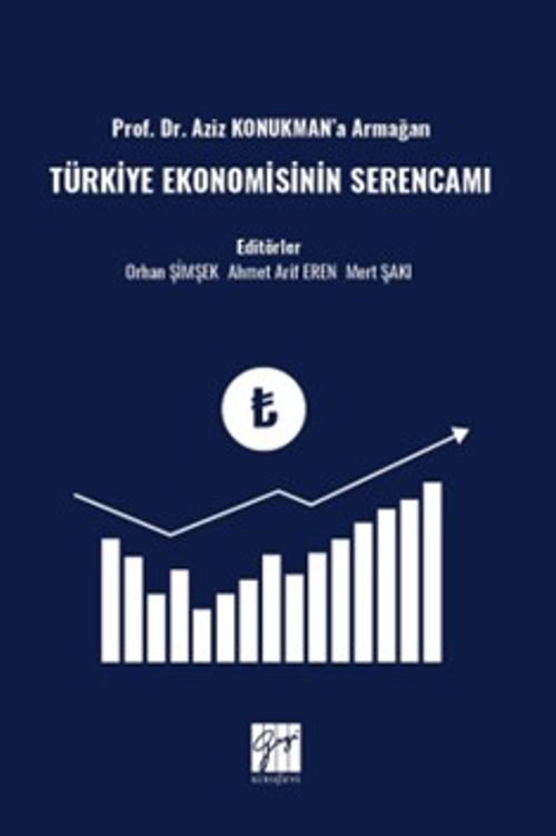 Prof. Dr. Aziz Konukman'a Armağan Türkiye Ekonomisinin Serencamı