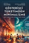 G&ouml;steriş&ccedil;i T&uuml;ketimden Minimalizme & Kent Yaşamında D&ouml;n&uuml;ş&uuml;m&uuml;n İzleri