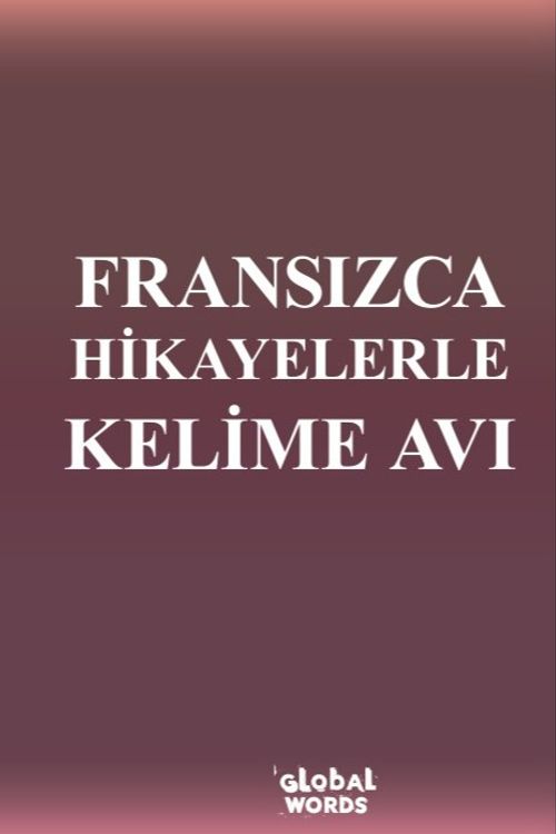 Fransızca Hikayelerle Kelime Avı