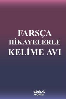 Farsça Hikayelerle Kelime Avı