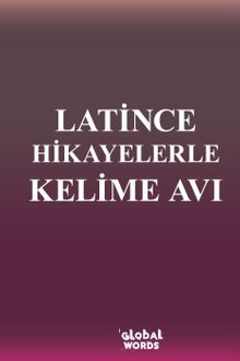 Latince Hikayelerle Kelime Avı