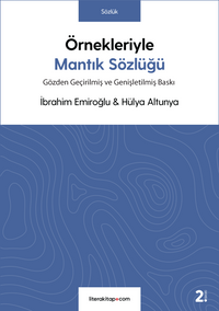 Örnekleriyle Mantık Sözlüğü