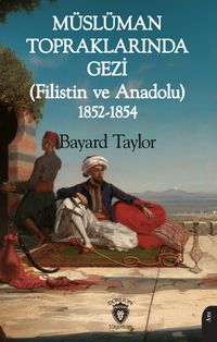 Müslüman Topraklarında Gezi (Filistin ve Anadolu) 1852-1854