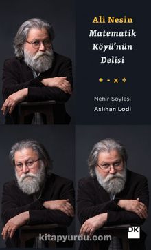 Matematik Köyü’nün Delisi Ali Nesin - Aslıhan Lodi