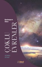 Çoklu Evrenler & Başlangıcın Ötesi