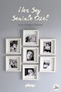 Her Şey Seninle Özel