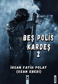 Beş Polis Kardeş 2