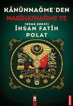 Kanûnnağme'den Nasîhatnağme'ye