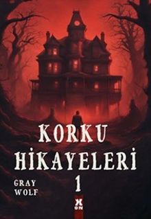 Korku Hikayeleri 1