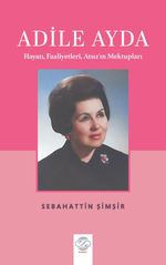 Adile Ayda & Hayatı, Faaliyetleri, Atsız'ın Mektupları