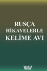 Rusça Hikayelerle Kelime Avı