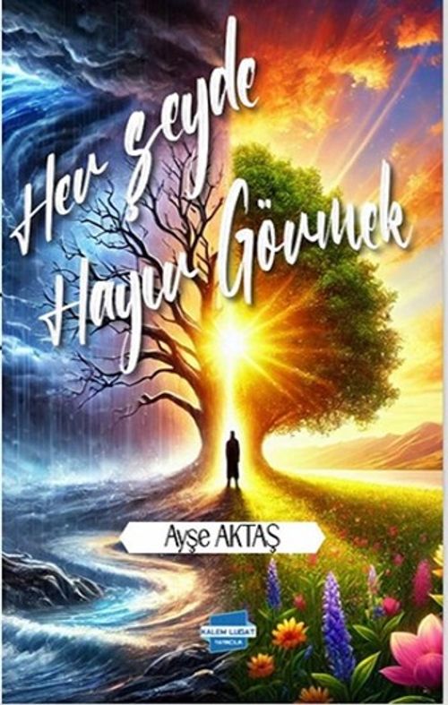 Her Şeyde Hayır Görmek 