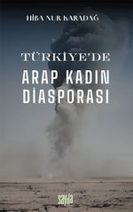 Türkiye’de  Arap Kadın Diasporası