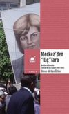 Merkez'den &ldquo;U&ccedil;&rdquo;lara: Neoliberal D&ouml;nemde Sağ Siyaset (1983-2002)