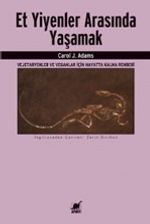 Et Yiyenler Arasında Yaşamak & Vejetaryenler ve Veganlar İçin Hayatta Kalma Rehberi