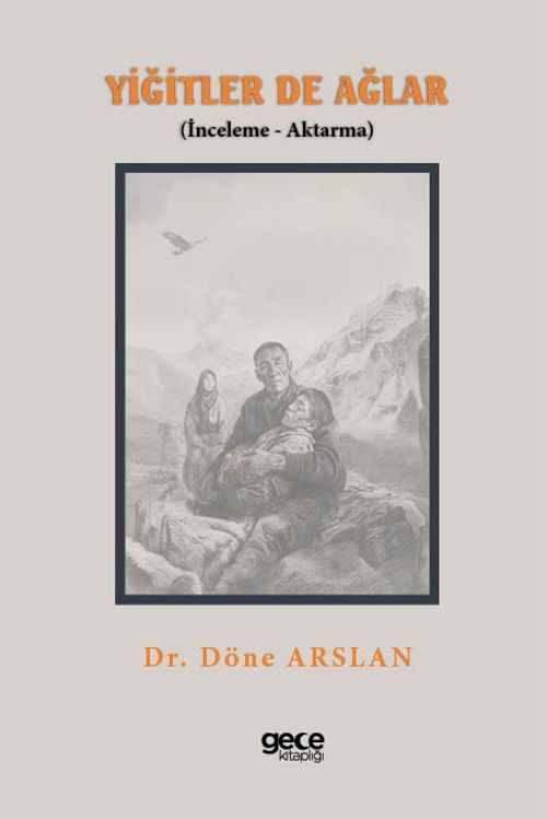 Yiğitler de Ağlar (İnceleme - Aktarma)