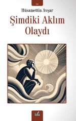 Şimdiki Aklım Olaydı