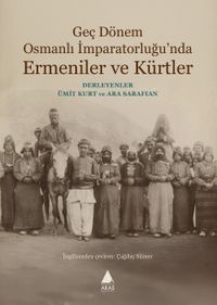 Geç Dönem Osmanlı İmparatorluğu'nda Ermeniler ve Kürtler