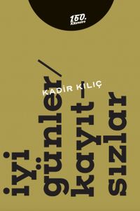 İyi Günler / Kayıtsızlar