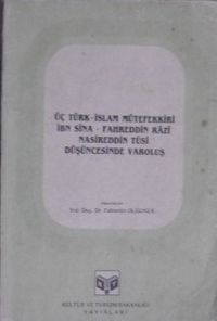 Üç Türk İslam Mütefekkiri İbn Sina Fahreddin Razi Nasireddin Tusi Düşüncesinde Varoluş / 12-B-40