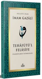 Tehafütü'l Felasife Filozofların Tutarsızlığı