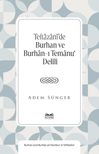 Teftazanî'de Burhan ve Burhan-ı Temanu‘ Delili