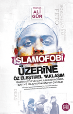 İslamofobi Üzerine Öz Eleştirel Yaklaşım Radikalizm ve Ilımlılık Kıskacında Batı Ve İslam Dünyasının Çıkmazı