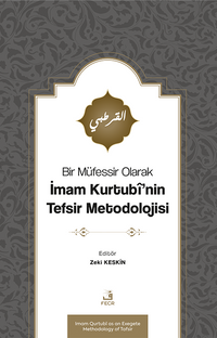 Bir Müfessir Olarak İmam Kurtubî'nin Tefsir Metodolojisi