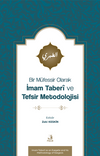 Bir Müfessir Olarak İmam Taber&icirc; ve Tefsir Metodolojisi
