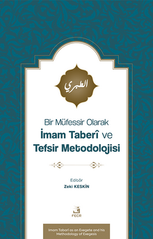 Bir Müfessir Olarak İmam Taberî ve Tefsir Metodolojisi