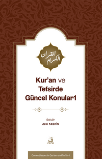 Kur'an ve Tefsirde Güncel Konular 1 (Sorunlar-Problemler-Çözüm Önerileri)
