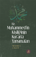 Hz. Muhammed'in Kişiliğinin Kur'an'a Yansımaları