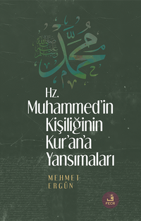 Hz. Muhammed'in Kişiliğinin Kur'an'a Yansımaları