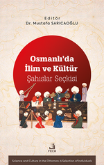 Osmanlı'da İlim ve Kültür Şahıslar Seçkisi