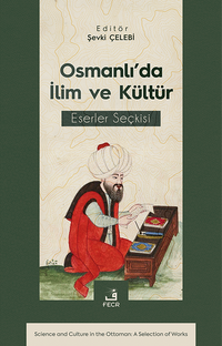 Osmanlı'da İlim ve Kültür Eserler Seçkisi
